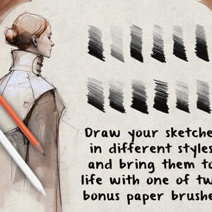 May include: A digital illustration of a woman in a white collared shirt and a brown jacket. The image includes a variety of brush strokes in black and gray, with the text "Draw your sketches in different styles and bring them to life with one of two bonus paper brushes".