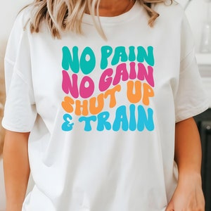 Workout Shirt No Pain No Gain Weightlifting tshirt Gym Gift Workout Gift for Gym Rat Gift Workout Shirt Weightlifting