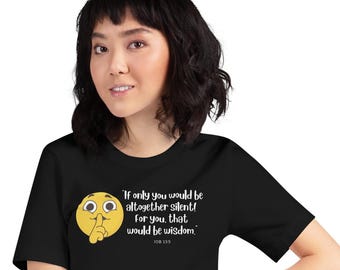 Funny Christian T-Shirt | Bible Verse, Job 13:5