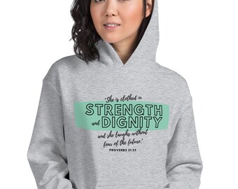 Strength & Dignity Christian Hoodie | Proverbs 31:25 Spiritual Sweatshirt