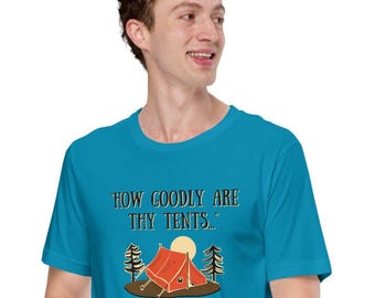 Numbers 24:5 "How goodly are thy tents…" - Unisex t-shirt