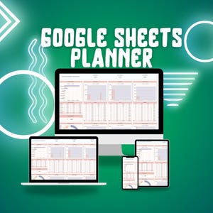 May include: A screenshot of a Google Sheets planner displayed on a desktop computer, laptop, tablet, and smartphone. The planner is titled "Google Sheets Planner" and features a variety of charts and graphs.