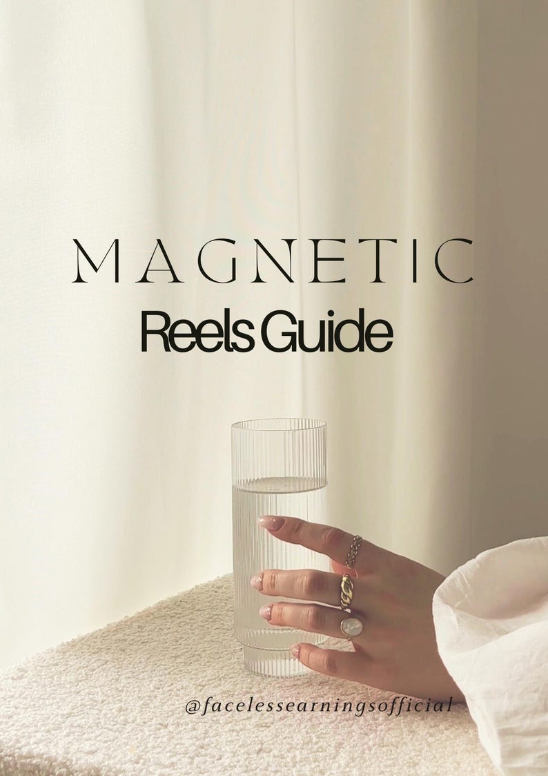 May include: A hand wearing gold rings holds a clear glass of water. The text "MAGNETIC Reels Guide" and "@faceless earningsofficial" are visible in the image.