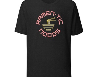 Ramen-tic Noods T-shirt, Cozy Night In
