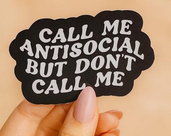 Funny Introvert Sticker: Call Me Anti-Social Laptop Decal