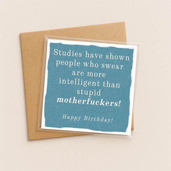 Funny Rude Birthday Card | Studies Have Shown People Who Swear | Sweary Adult Humour Card