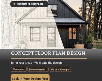 May include: A custom floor plan design service featuring a split image of a pencil sketch and a finished black house. Text includes CUSTOM FLOOR PLAN, CONCEPT FLOOR PLAN DESIGN, Bring your ideas - We create the design, Floor plan, Front elevation, Up to 1,500 sq ft, and Lock In Your Design First.