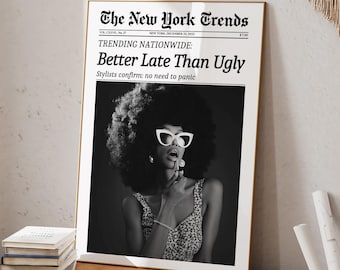 Trendy Newspaper Print, Better Late Than Ugly, Black Girl Wall Art, New York Art, Retro Feminist Poster, Bathroom Poster, Girl Makeup Poster