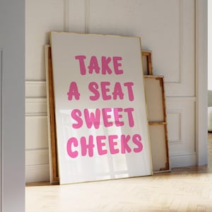 PINK Take A Seat Sweet Cheeks Print, Funny Bathroom Wall Art, Aesthetic Bathroom Decor, Trendy Girly Home Decor, Retro Girl Dorm Room Poster