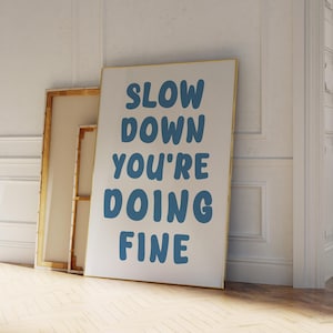 Slow Down You&#39;re Doing Fine Wall Art, Trendy Affirmation Poster, Daily Reminder Wall Art, Uplifting Quote Print, Retro Girl Dorm Room Decor