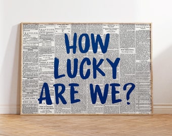How Lucky Are We Wall Art Print, Retro Newspaper Poster, Trendy Blue Aesthetic College Apartment Decor, Girl Dorm Room Decor, Digital Print