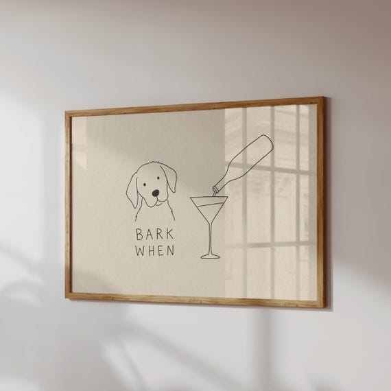 Dog Wine Print, Bark When Funny Dog Poster, Cute Pet Wall Art, Trendy Typography Poster, Bar Cart Decor, Dog Lover Gift, Digital Wall Art