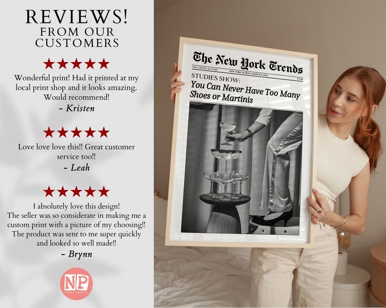May include: A framed black and white photograph of a woman holding a glass of champagne. The photo is titled "The New York Trends" and has the text "STUDIES SHOW: You Can Never Have Too Many Shoes or Martinis".