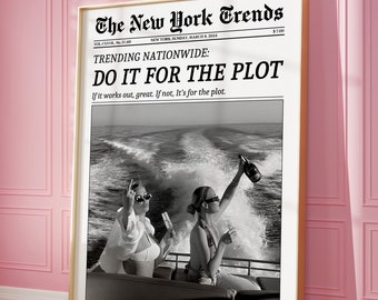 Trendy Newspaper Print, Do it for The Plot, Hot Girls Poster, New York Times, Magazine Poster, Vintage Bar Cart Print, Girly Dorm Room Retro