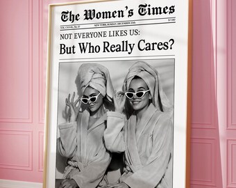 Trendy Newspaper Print, Who Cares Wall Art, Feminist News Poster, New York Times Print, Best Friends Poster, Girls Dorm Room Decor, Digital