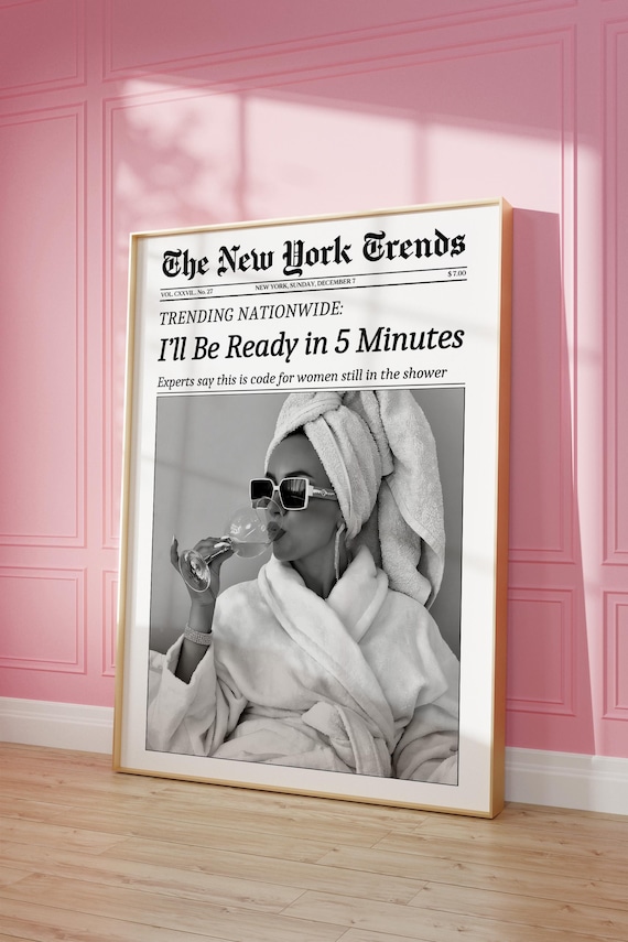 Trendy Newspaper Print, I'll Be Ready in 5 Minutes, Bathroom, Decor Retro Wall Art, Feminist Poster, Girl Dorm Room Decor, Makeup Poster