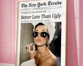 Trendy Newspaper Print, Better Late Than Ugly, New York Times Wall Art, Bathroom Decor, Vintage Bar Cart, Girl Dorm Room Retro, Printable