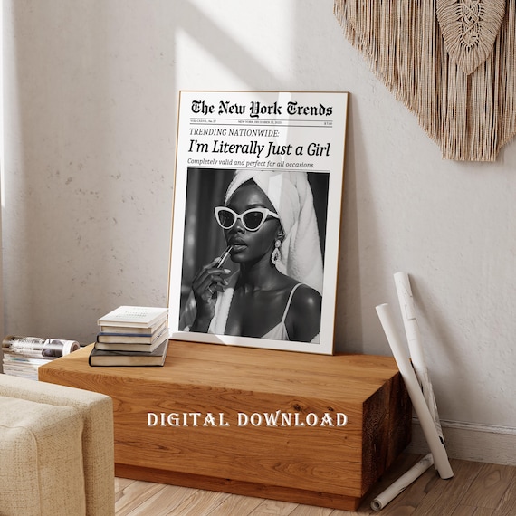 Trendy Newspaper Print, I Am Literally Just A Girl, Black Girl Wall Art, New York Retro Feminist Poster, Bathroom Poster, Girl Makeup Poster