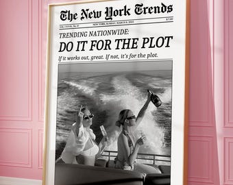 Trendy Newspaper Print, Do It for the Plot, Hot Girls Poster, New