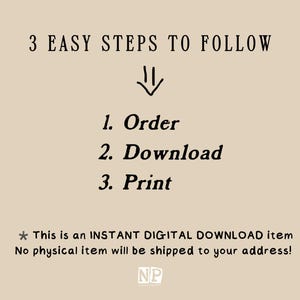 K&ouml;nnte beinhalten: Eine beige digitale Grafik mit schwarzem Text: 3 EASY STEPS TO FOLLOW, gefolgt von einem handgezeichneten Pfeil, der auf eine nummerierte Liste zeigt: 1. Order, 2. Download, 3. Print. Darunter ein Sternchen und der Text: This is an INSTANT DIGITAL DOWNLOAD item.