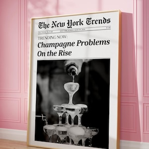 Trendy krantenafdruk, poster champagne problemen, New York Times kunst, vintage barwagen poster, retro meisje slaapzaal decor, alcohol kunst aan de muur