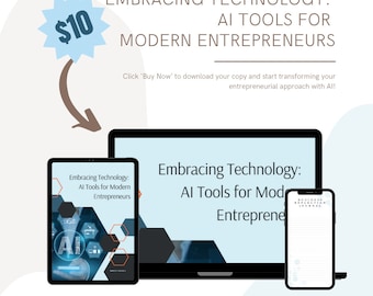 Embracing Technology: AI Tools for Modern Entrepreneurs - eBook