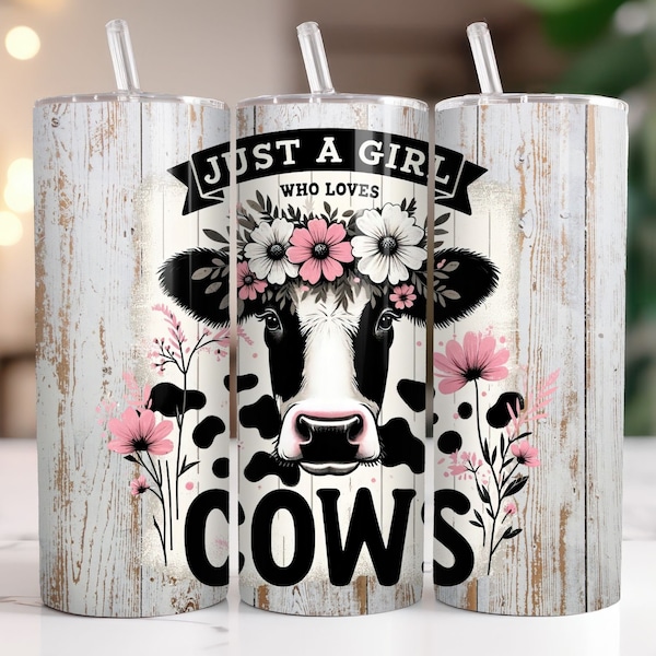 Just A Girl Who Loves Cows Tumbler, Sublimation Designs Cow Wrap Png, 20 oz Skinny Tumbler Sublimation Design Digital Download PNG Instant