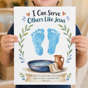 May include: A white rectangular print featuring the text I Can Serve Others Like Jesus at the top, two blue footprints in the centre, and a watercolour illustration of a basin, pitcher, and towel with the text John 13:5 at the bottom.