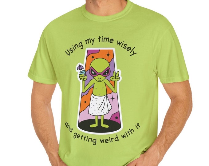 Get Weird With It Alien T-shirt, Heavy Weight Tee, alien shirt, alien gifts, funny shirt, trendy gifts, popular shirts, best friend gift