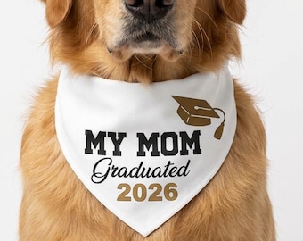 Graduation Dog Bandana, My Mom/ Dad Graduated, Over the Collar Pet Scarf
