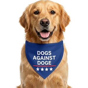 Dogs Against DOGE Dog Bandana – Over the Collar Pet Scarf, Anti Doge Dog Bandana, Political Dog Gift, Feminist Pet Bandana, Anti Trump