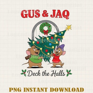 May include: A festive illustration featuring Gus and Jaq, two cartoon mice, decorating a Christmas tree. The tree is adorned with lights and ornaments. The words "Gus & Jaq" and "Deck the Halls" are displayed in red and black text.