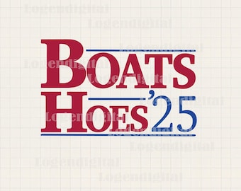 Boats Hoes 25 Svg, Boats N Hoes Svg, Boats And Hoes Svg, Patriotic Svg Png Dxf Eps Cricut