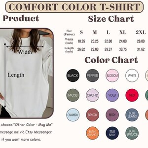 May include: A Comfort Color T-shirt size chart with measurements in inches. The chart includes sizes S to 3XL, width from 18.25 to 27.75 inches, and length from 26.62 to 32.50 inches. A color chart displays various colors, including black, white, and blue.