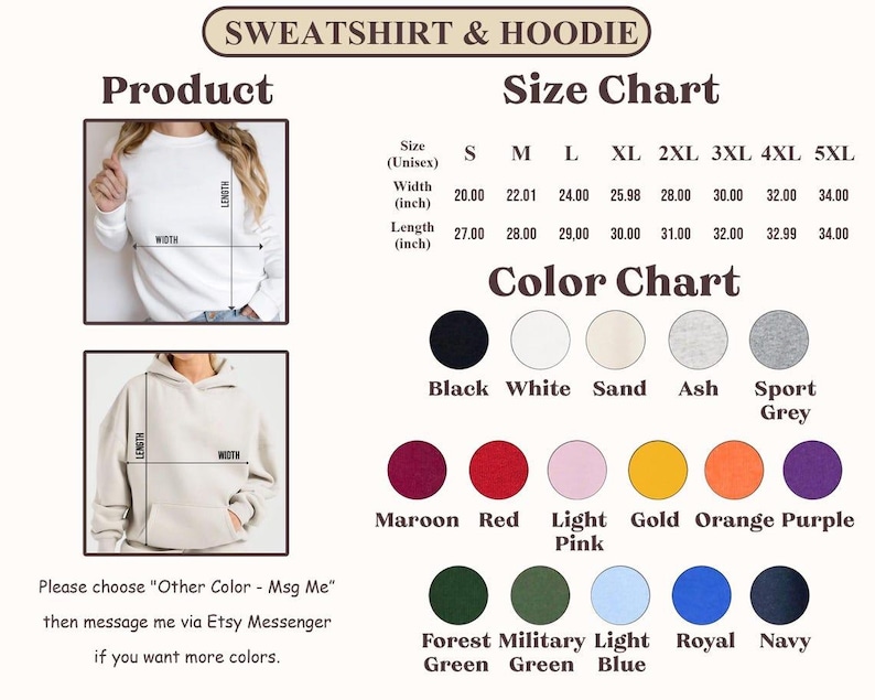 May include: An image showing a size and color chart for sweatshirts and hoodies. The size chart lists measurements in inches for sizes S through 5XL. The color chart displays various colors, including black, white, red, and navy.
