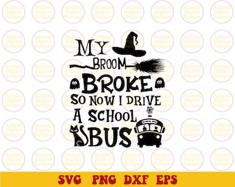 Broom Broke School Bus Driver SVG, Halloween (png, dxf, eps Files)
