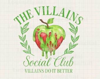 May include: A green and red watercolor illustration of a poisoned apple, surrounded by a green wreath. The text reads "THE VILLAINS Social Club" and "VILLAINS DO IT BETTER". Below the text is "PNG INSTANT DOWNLOAD".