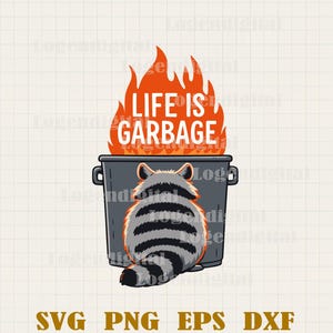 Life is Garbage Raccoon funny SVG File, Raccoon Trash svg, Racocon funny Sayings svg png eps dxf files