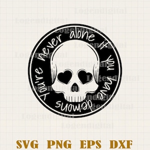 May include: Black and white graphic design of a skull with hearts for eyes. The skull is inside a circle with the text "You're never alone" written around it.