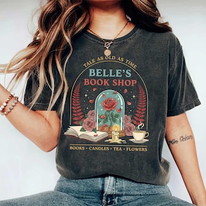 Belle&#39;s Book Shop Komfortfarben T-Shirts, Märchen so alt wie die Zeit T-Shirts, Belle Princess Komfortfarben T-Shirt