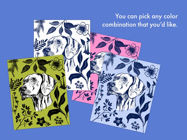 Four different color variations of a dog illustration with floral designs surrounding it. The dog and the floral designs are in black or dark blue and the background colors are white, light blue, pink, and green. There is text that says "You can pick any color combination that you'd like".