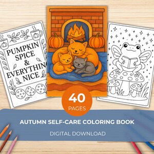 Autumn Self-Care Coloring Book | Cozy Fall Stress Relief Pages | Pumpkin Spice & Gratitude Journaling Style Art | Mental Health Printable