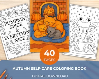 Autumn Self-Care Coloring Book | Cozy Fall Stress Relief Pages | Pumpkin Spice & Gratitude Journaling Style Art | Mental Health Printable