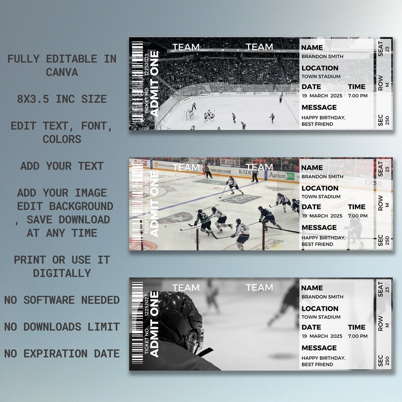 May include: Editable hockey ticket template with a black and white photo of a hockey game. The ticket has the text "ADMIT ONE" and "TICKET NO. 12252023". The text on the ticket includes "TEAM", "NAME", "LOCATION", "DATE", "TIME", "MESSAGE", "SEC", "ROW", and "SEAT".