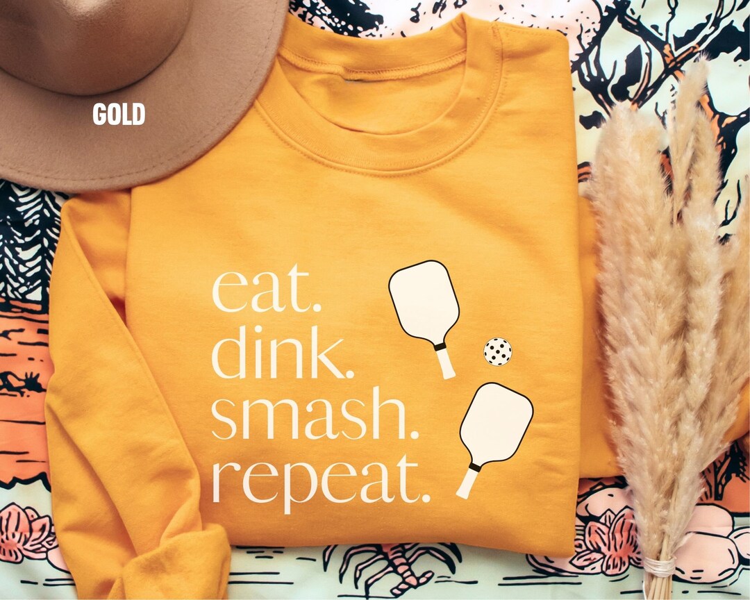 Eat Dink Smash Sweatshirt, Pickleball Sweater, Pickleball Apparel, Trendy Clothing, Unisex