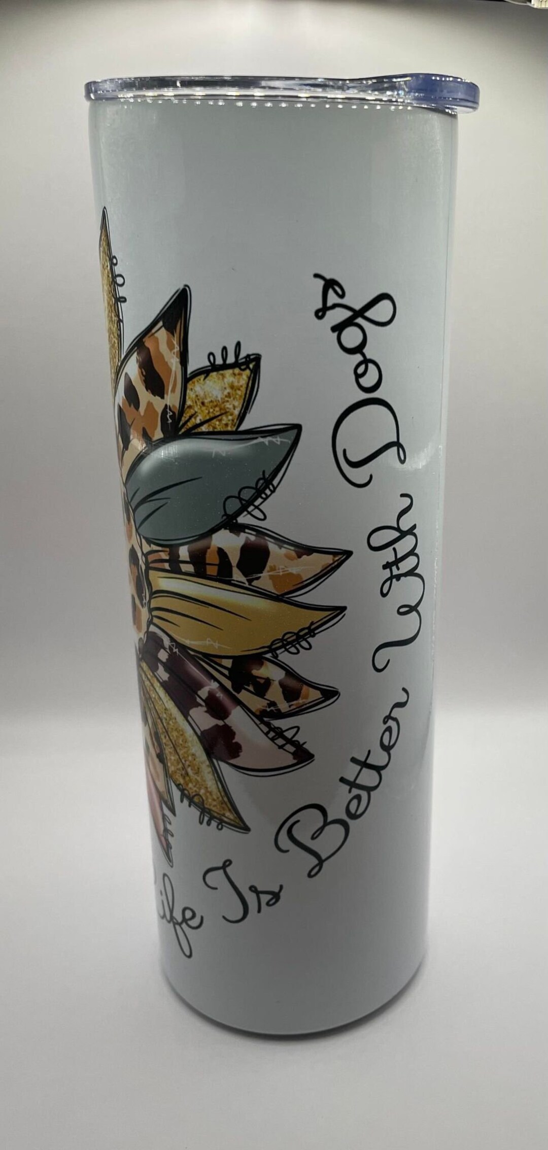 Life is Better With Dogs 20oz Tumblers Drink Ware Gifts Etsy