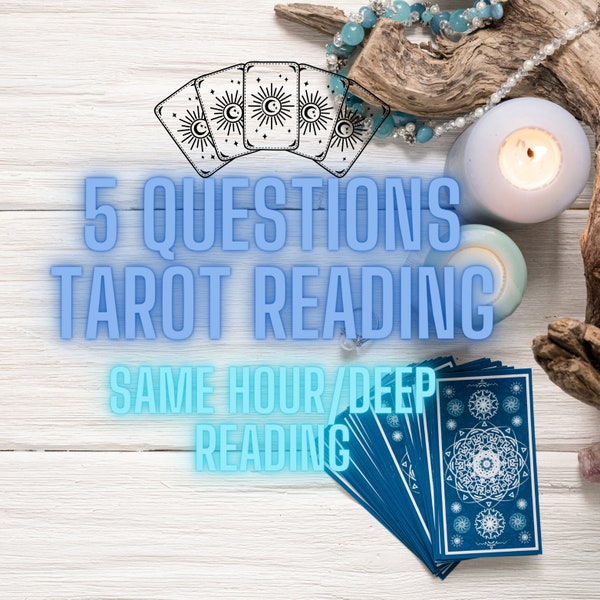 SAME HOUR 5 Questions Tarot Reading Very Detailed