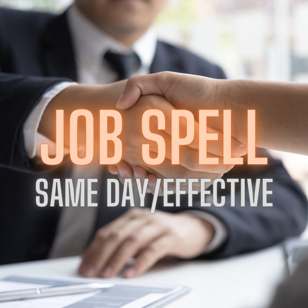 Job Spell - New Job Spell - Success Spell - Career Advance - Powerful Spell - Fast Results