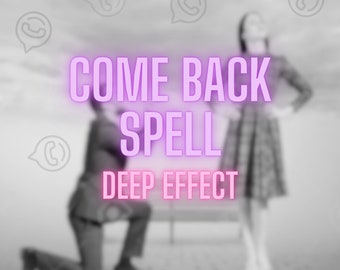 Come Back to Me Spell / Love Spell / Contact Me Spell / Bring Back Ex / Return to Me Spell / They will never leave you again