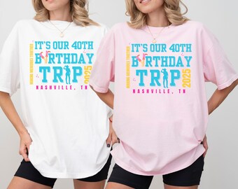 Personalized Comfort Colors Birthday Trip Shirt: Girls Weekend Tee